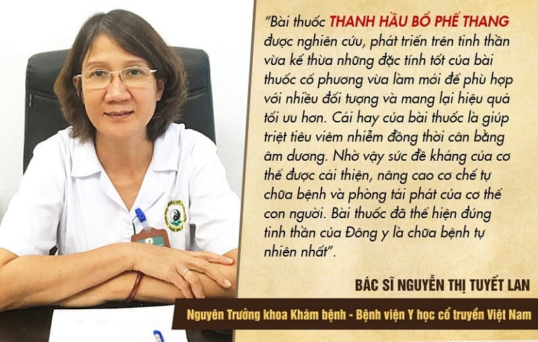 Bác sĩ Tuyết Lan đánh giá cao cơ chế chữa bệnh và hiệu quả của Thanh Hầu Bổ Phế Thang 